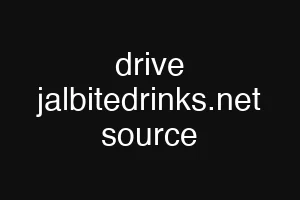 drive jalbitedrinks.net source