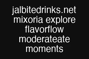 jalbitedrinks.net mixoria explore flavorflow moderateate moments