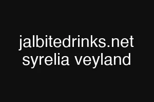 jalbitedrinks.net syrelia veyland