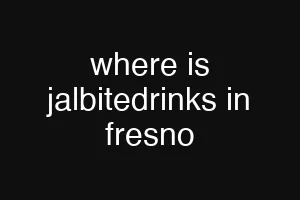 where is jalbitedrinks in fresno